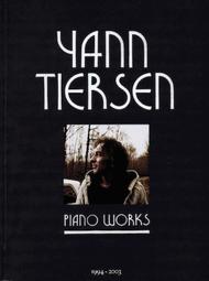 Yann Tiersen - Piano Works 1994-2003