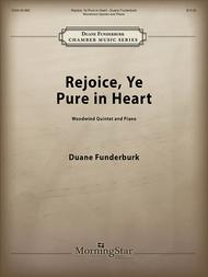 Rejoice, Ye Pure in Heart: Woodwind Quintet and Piano