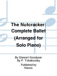 The Nutcracker: Complete Ballet (Arranged for Solo Piano)