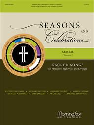 Seasons and Celebrations: General (Summer): Sacred Songs for Medium to High Voice and Keyboard