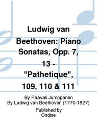 Ludwig van Beethoven: Piano Sonatas, Opp. 7, 13 - Pathetique, 109, 110 & 111