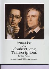 The Schubert Song Transcriptions For Solo Piano - Series I: Ave Maria, Erlkonig And Ten Other Great Songs
