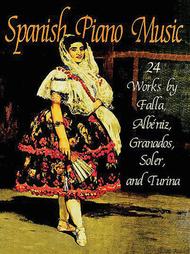 Spanish Piano Music: 24 Works by de Falla, Albeniz, Granados, Turina and Soler