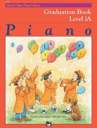 Alfred's Basic Piano Course Graduation Book, Level 1A