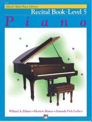 Alfred's Basic Piano Course Recital Book, Level 5