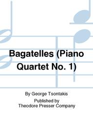 Bagatelles (Piano Quartet No. 1)