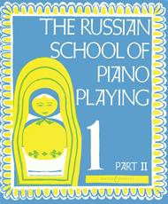 The Russian School of Piano Playing (Book 1, Part II)